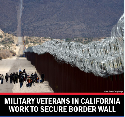 California Veterans Strive to Secure Border Wall