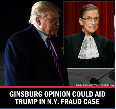 Trump May Benefit from Ginsburg Opinion in New York Fraud Case